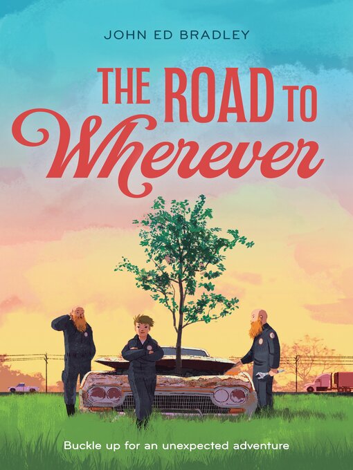 Title details for The Road to Wherever by John Ed Bradley - Wait list